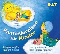 Kalwitzki,Sabine - Fantasiereisen Kinder-Entspannung Für Tag Un [Import]