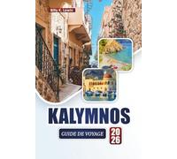 KALYMNOS GUIDE DE VOYAGE 2026: Découvrez les meilleures plages, les sites d'escalade, la cuisine locale et les expériences culturelles dans les îles du Dodécanèse