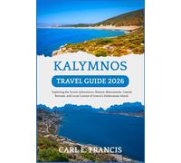 Kalymnos Travel Guide 2026: Exploring the Scenic Adventures, Historic Monuments, Coastal Retreats, and Local Cuisine of Greece's Dodecanese Island.