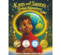 Kam and Santa’s Global Adventure: A Magical Christmas Across the World!