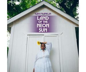 Kam Franklin - Land Of The Neon Sun