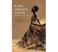Kama Afrique Vision - Le Réveil D'un Continent