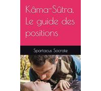 Kâma-Sûtra, Le guide des positions