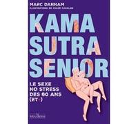 Kama Sutra Senior Marc Dannam (Auteur), Chloé Cavalier (Illustration)