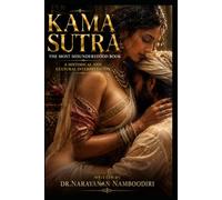 Kama Sutra The Most Misunderstood Book: A Historical and Cultural Interpretation