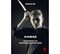 Kamae - Les Gardes du Katori Shinto Ryu