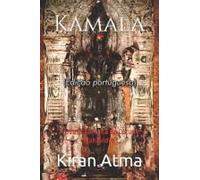Kamala: A Deusa Tântrica Do Lótus E Mahavidya (Desvende Os Mistérios Do Universo Hindu: Explore Deuses, Deusas, Mitos, Lendas E A Antiga Sabedoria Védica) (Portuguese Edition)