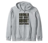 Kamala Avait Raison sur Tout Sweat à Capuche
