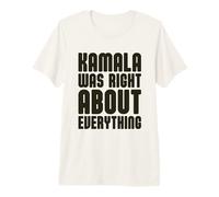 Kamala Avait Raison sur Tout T-Shirt Haut de Gamme