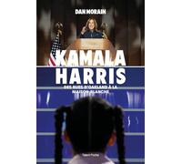 Kamala Harris: Des rues d'Oakland à la Maison-Blanche