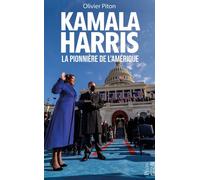 Kamala Harris, la pionnière de l'Amérique - Olivier Piton - Plon - broché - Essai