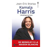Kamala Harris: L'Amérique du futur
