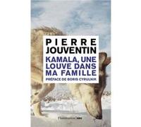 Pierre Jouventin – Kamala, une louve dans ma famille – Flammarion – Broché
