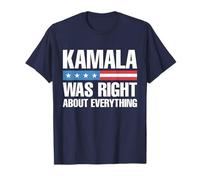 Kamala Was Right About Everything Drapeau américain T-Shirt