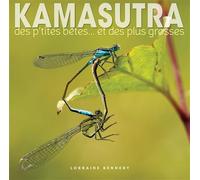 Kamasutra des p'tites bêtes... et des plus grosses - Lorraine Bennery - Omniscience Eds - broché - Essai