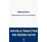 Kâmasûtra Frédéric Boyer (Auteur)