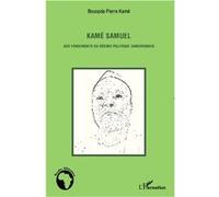 Kamé Samuel aux fondements du régime politique camerounais