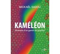 KAMÉLÉON: Itinéraire d'un gamin de quartier