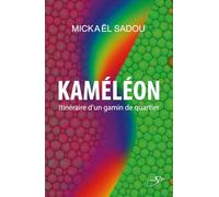 KAMÉLÉON: Itinéraire d'un gamin de quartier