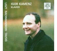 Kamenz,Igor - Werke von Liszt, Rachmaninoff und Tausig