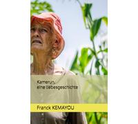 Kamerun, eine liebesgeschichte