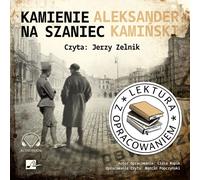 Kamienie na szaniec. Lektura z opracowaniem - Aleksander Kamiński (Hörbuch auf Polnisch)