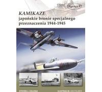 Kamikaze Armes spéciales japonaises 1944-1945