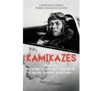 Pierre Souyri & Constance Sereni – Kamikazes: Missions suicides au Japon (1944-1945) – Broché
