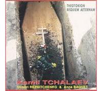 Kamil TCHALAEV - Theotokion & Requiem Aeternam