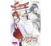 Kamisama School T01 Natsu Hyuuga (Auteur), Modomu Akagawara (Dessinateur), Angélique Mariet (Traduction)