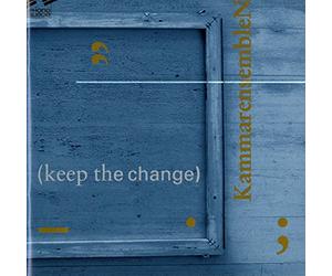 Kammarensemblen - Keep the Change