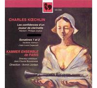 Kammerensemble Neue Musik Berlin - Charles Koechlin: Les confidences d'un Joueur de Clarinette