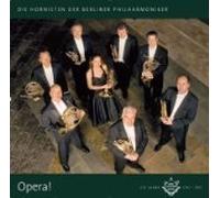 Kammermusik für Horn - Die Hornisten der Berliner Philharmoniker - Opera!
