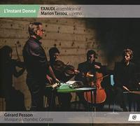 L'Instant Donné, Exaudi et Marion Tassou – Kammermusik, Kantaten – CD – Harmonia Mundi