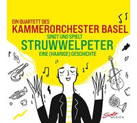 Kammerorchester Basel - Der Struwwelpeter-Eine(Haarige) Geschichte [Import]