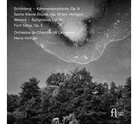 Schönberg: Kammersymphonie 9, Sechs Kleine Stücke, 19 (Arr. Holliger) -Webern: Symphonie, 21, Fünf Sätze, OP. 5