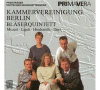 Kammervereinigung Berlin - Kammervereinigung Berlin - Bläserquintette von Mozart, Ligeti, Hindemith und Ibert