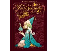 Kamome Shirahama The Art of Witch Hat Atelier (Relié)