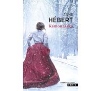 Kamouraska - Anne Hébert - Points - Poche - Roman