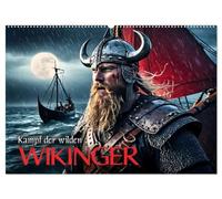Kampf der wilden Wikinger (Wandkalender 2026 DIN A2 quer), CALVENDO Monatskalender: Eindrucksvolle Bilder einer faszinierenden Zeitreise in die sagenumwobene Welt der Wikinger