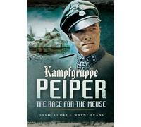 David Cooke Wayne Evans Kampfgruppe Peiper: The Race for the Meuse (Poche)