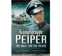 Kampfgruppe Peiper: The Race For The Meuse (Paperback) David Cooke, Wayne Evans (Auteur)
