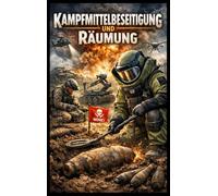 Kampfmittelräumung Erkundung · Bewertung · Sichere Beseitigung