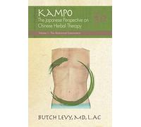 KAMPO: The Japanese Perspective on Chinese Herbal Therapy