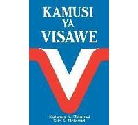 Kamusi Ya Visawe/Swahili Dictionary Of Synonyms = Swahili Dictionary Of Synonyms