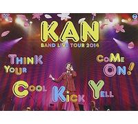 Kan Band Live Tour 2014think Your Cool Kick Yell Come On! [Dvd]