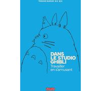 Kana Dans le studio Ghibli - Travailler en s'amusant