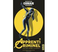 KANA Détective Conan présente apprenti criminel tome 1