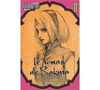 KANA Naruto - Le roman de Sakura