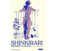 Shinkirari - Derrière le rideau, la liberté